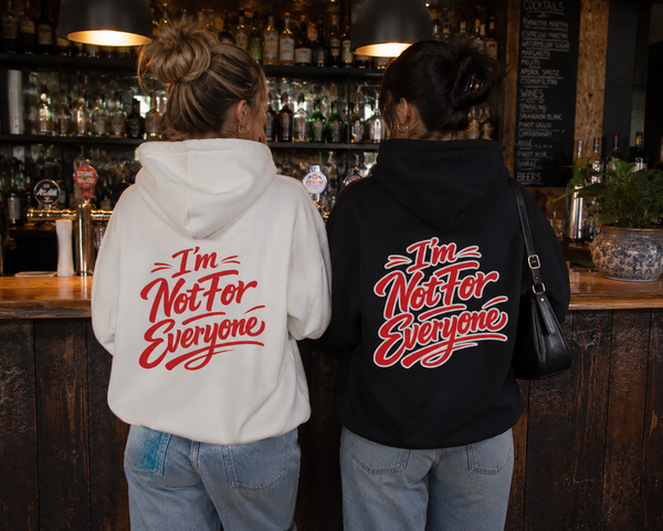 I'm not for everyone Hoodie