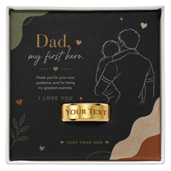 Dad- My first hero- Love your Son - Engraved personalised ring