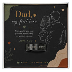 Dad- My first hero- Love your Daughter - Engraved personalised ring
