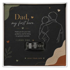 Dad- My first hero- Love your Son - Engraved personalised ring