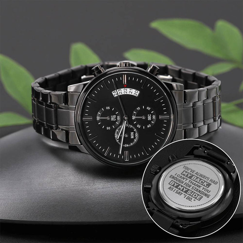 Groomsman You've Always Had My Back â€“ Men's Watch