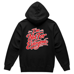 I'm not for everyone Hoodie