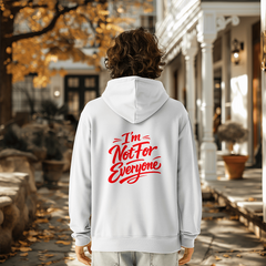 I'm not for everyone Hoodie