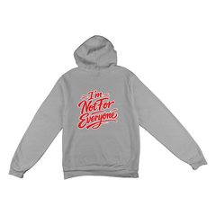 I'm not for everyone Hoodie